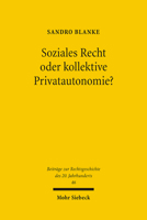 Soziales Recht Oder Kollektive Privatautonomie?: Hugo Sinzheimer Im Kontext Nach 1900 3161486293 Book Cover
