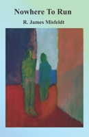 Nowhere To Run: A Novel 1926515218 Book Cover