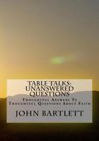 Table Talks: Unanswered Questions 1523925418 Book Cover