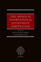 The Award in International Investment Arbitration 0192872966 Book Cover