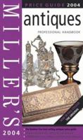 Miller's: International Antiques - 25th Anniversary Edition: Price Guide 2004 1840008679 Book Cover