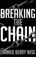 Breaking the Chain 0615859542 Book Cover