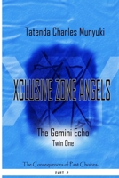 XCLUSIVE ZONE ANGELS: The Gemini Echo, Twin One, Part 2 0797475281 Book Cover