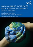 Mano a Mano: Portugu�s Para Falantes de Espanhol: Volume 2 - Intermedi�rio 0367245078 Book Cover