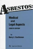 Asbestos: Medical and Legal Aspects, Fifth Edition