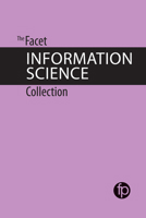 The Facet Information Science Collection 1783302720 Book Cover