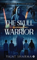 The Four Elementals: The Skull Warrior 163714542X Book Cover