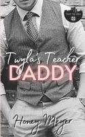 Twyla's Teacher Daddy B08GVCCS3X Book Cover