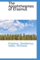 The Apophthegmes of Erasmus 9353977355 Book Cover