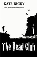 The Dead Club 1544917570 Book Cover