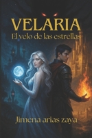 Velaria:: El Velo de las Estrellas (Spanish Edition) B0F4PP2QZD Book Cover