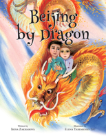 Beijing by Dragon 1487809484 Book Cover