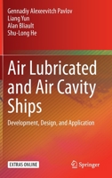 Air Lubricated and Air Cavity Ships: Development, Design, and Application 1071604236 Book Cover