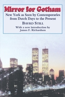 Mirror For Gotham: New York as Seen by Contemporaries from Dutch Days to the Present 0823215296 Book Cover