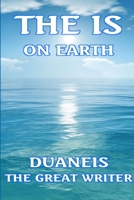 The Is on Earth 1304027112 Book Cover