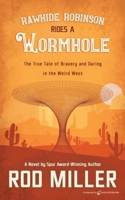 Rawhide Robinson Rides a Wormhole 1645406954 Book Cover