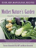 Mother Nature's Garden: Healthy Vegan Cooking (Vegetarian Cooking) 0895947021 Book Cover