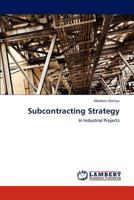 Subcontracting Strategy: In Industrial Projects 3847323466 Book Cover