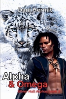Alpha & Omega (Silver Hall Alphas) B0GZ4GYW4N Book Cover