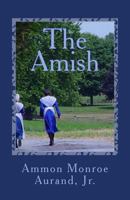 Little Known Facts about the Amish and the Mennonites: Nobody could do a better job.--Phila. Inquirer. 1496040619 Book Cover