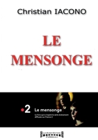 Le mensonge: L'affaire du maire de Vence accusé injustement du viol de son petit-fils (French Edition) 2374640426 Book Cover