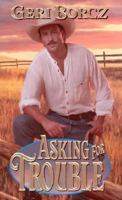 Asking For Trouble (Zebra Historical Romance S.) 0821770675 Book Cover
