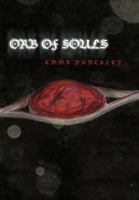 Orb of Souls 1465304150 Book Cover