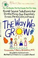 The Way We Grow: Good Sense SOlutions for Protecting Our Families 042514061X Book Cover