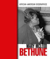 Mary McLeod Bethune (African-American Biographies (Raintree)) 0739868683 Book Cover