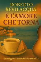 È L’AMORE CHE TORNA B0G4GVKHHB Book Cover