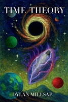 Time Theory B0GFC6KSKV Book Cover