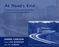 At Road's End: Transportation And Land Use Choices For Communities 1559633387 Book Cover