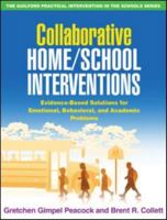Collaborative Home/School Interventions: Evidence-Based Solutions for Emotional, Behavioral, and Academic Problems 1606233459 Book Cover
