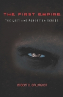 The First Empire: The Lost and Forgotten Series 1695416422 Book Cover