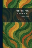 Reptiles and Amphibians: Their Habits and Adaptations 1025950828 Book Cover