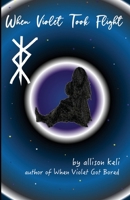When Violet Took Flight (The Light Thrower) B0DNYT7Z81 Book Cover