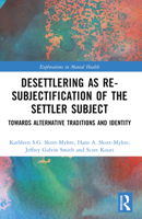 Desettlering as Re-Subjectification of the Settler Subject: Towards Alternative Traditions and Identity 1032411139 Book Cover