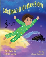Goodnight Curious One 1734999101 Book Cover