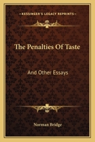 The Penalties of Taste and Other Essays 0548403031 Book Cover