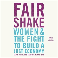 Fair Shake: Women and the Fight to Build a Just Economy 1797178598 Book Cover