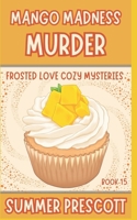 Mango Madness Murder 1090533462 Book Cover
