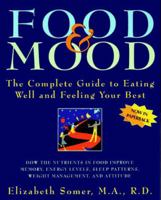 Food & Mood: The Complete Guide to Eating Well and Feeling Your Best 0805031251 Book Cover