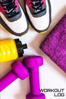 Workout Log: Sneaker, Water Bottle, Dumbbells Undated For Record Daily Workout Log Notebook: Workout Log 1975811275 Book Cover