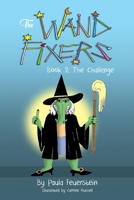 Wand Fixers Book 2 : The Challenge 1945493887 Book Cover