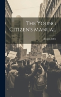 The Young Citizen's Manual 1021809160 Book Cover