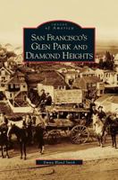 San Francisco's Glen Park and Diamond Heights 0738547514 Book Cover