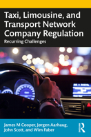 Taxi, Limousine, and Transport Network Company Regulation: Recurring Challenges 1032187654 Book Cover