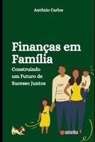 Finanças em Família: Construindo um Futuro de Sucesso Juntos (Mestre das Finanças) B0C87QH398 Book Cover