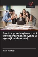 Analiza przedsiebiorczosci wewnatrzorganizacyjnej w agencji reklamowej (Polish Edition) 6209324606 Book Cover