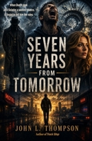 Seven Years from Tomorrow 1737906309 Book Cover